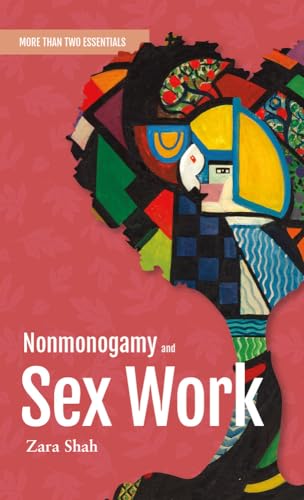 Nonmonogamy and Sex Work: A More Than Two Essentials Guide (10)