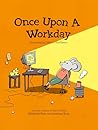 Once Upon a Workd...
