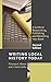 Writing Local History Today by Thomas A. Mason