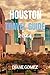 HOUSTON TRAVEL GUIDE 2024 by Diane Gomez