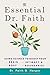 The Essential Dr. Faith: Using Science to Boost Your Brain, Body, Intimacy, and Boundaries (5-Minute Therapy)