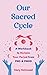Our Sacred Cycle by Mary McDonald