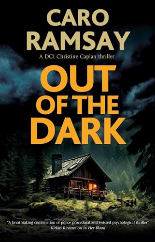 Out of the Dark (A DCI Christine Caplan Thriller, 3)