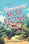 Romancing Miss Stone by M.C. Vaughan