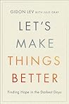 Let's Make Things Better by Gidon Lev