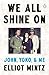 We All Shine On: The intimate memoir of an extraordinary friendship with John Lennon and Yoko Ono and their life after The Beatles