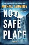 No Safe Place by Michael Ledwidge