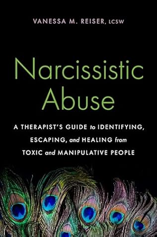 Narcissistic Abuse: A Therapist’s Guide to Identifying, Escaping, and Healing from Toxic and Manipulative People