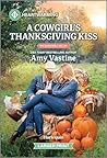 A Cowgirl's Thanksgiving Kiss by Amy Vastine