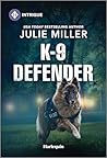 K-9 Defender by Julie         Miller