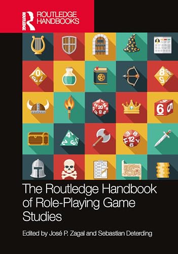 The Routledge Handbook of Role-Playing Game Studies (Routledge Media and Cultural Studies Handbooks)