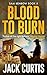 Blood to Burn: A Classic We...