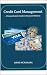 Credit Card Management A Comprehensive Guide to Financial Wel... by David McNamara