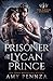 Prisoner of the Lycan Prince (The Royal Lycans #2)