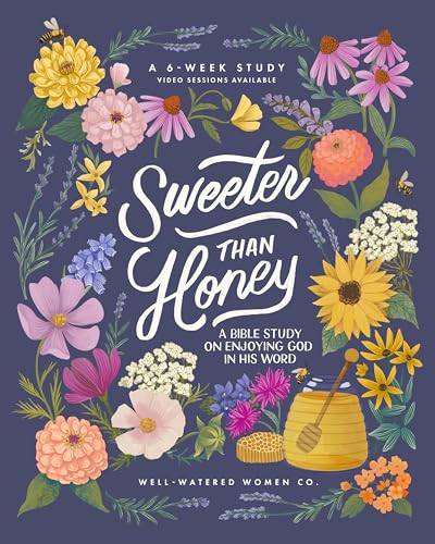 Sweeter than Honey: A Bible Study on Enjoying God in His Word (Paperback)