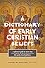 A Dictionary of Early Christian Beliefs