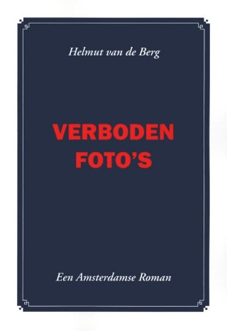 Verboden foto’s - een Amsterdamse roman