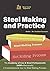 Steel Making and Practice