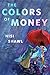 The Colors of Money