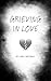 Grieving In Love