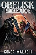 Obelisk - System Integration, Book Three