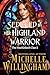 Seduced by Her Highland Warrior by Michelle Willingham