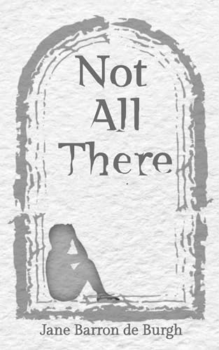 Not All There (Kindle Edition)