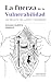 La fuerza de la Vulnerabilidad: Un relato de luces y sombras (Spanish Edition)