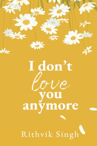 I Don't Love You Anymore: Moving On & Living Your Best Life (Paperback)