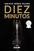 Diez minutos (Spanish Edition)