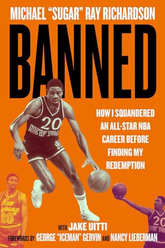 Banned: How I Squandered an All-Star NBA Career Before Finding My Redemption (Hardcover)