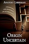 Origin Uncertain:...