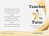 Teacher to Tutor:...