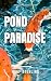 Pond Paradise by Reef Sterling