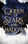 Queen of Stars and Shadows (Dark Fae Guardian, #3) Queen of Stars and Shadows (Dark Fae Guardian, #3)