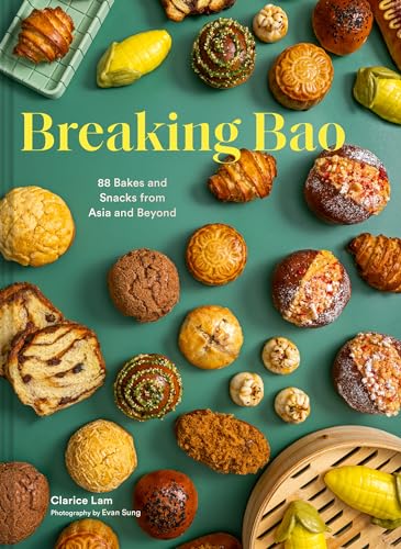 Breaking Bao: 88 Bakes and Snacks from Asia and Beyond (Hardcover)