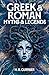 GREEK AND ROMAN MYTHS AND LEGENDS