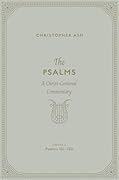 The Psalms: A Christ-Centered Commentary, Psalms 101–150