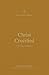 Christ Crucified: A Theolog...