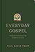 Everyday Gospel: A Daily De...