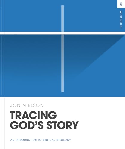 Tracing God's Story Workbook: An Introduction to Biblical Theology (Theology Basics)