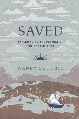 Saved: Experiencing the Promise of the Book of Acts (Paperback)