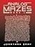 Analog Mazes by Jonathan Graf