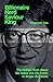 Billionaire, Nerd, Saviour, King: The Hidden Truth About Bill Gates and His Power to Shape Our World