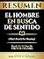 Resumen - El Hombre En Busca De Sentido (Man's Search For Mea... by Biblioteca Sapiens