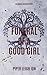 Funeral of a Good Girl: An ...