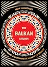 The Balkan Kitche...