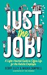 Just the Job!: A ...