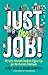Just the Job!: A Light-Hearted Guide to Office Life for the Autistic Employee