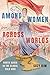 Among Women across Worlds: ...
